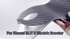 Tấm Lót Chân Chống Trượt Cho Xe Tay Ga Điện Xiaomi Elite Chất Liệu Cao Su Silicon Dính Hai Mặt Phụ Kiện Xe Tay Ga.