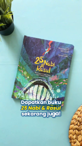25 Nabi & Rasul: Menelusuri Kisah Hebat para Utusan Allah | Buku Cerita Anak HC
