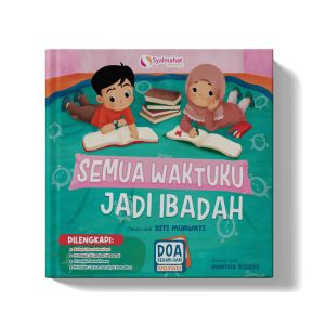 Buku Anak Islami Semua Waktuku Jadi Ibadah