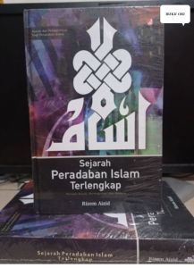 Sejarah Peradaban Islam Terlengkap : Periode Klasik Pertengahan dan Modern (Hard Cover) Penulis: Rizem Aizid