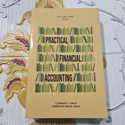 Practical Financial Accounting volume 1 2025 edition By:Conrado T. Valix