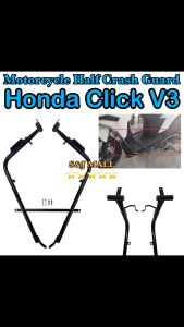 HONDA CLICK V3 & V4 HALF CRASH GUARD PAIR MOTORCYCLE CRASH GUARD PROTECTOR HONDA CLICK V3&V4 Made in Thailand