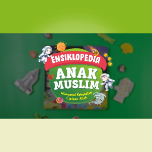 Ensiklopedia Anak Muslim - Buku Edukasi Anak Lengkap Full Ilmu Pengetahuan | Ziyadbooks - Bergambar