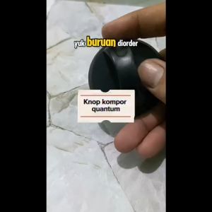 Panduan Penggunaan Knop Kompor Gas Merk Quantum MLS & Merk Cina Lainnya