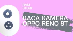 Lensa Kamera HP OPPO RENO 8T 4G Kaca Camera Lens Lense Belakang