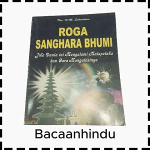 Buku Lontar Roga Sanghara Bhumi: Kehancuran Bumi dalam Agama Hindu