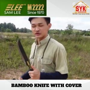 SYK Samlee Bamboo Knife With Cover Outdoor Gardening Tools Steel Knife Pisau Potong Buluh Pisau Kebun