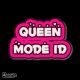 Queen Mode ID