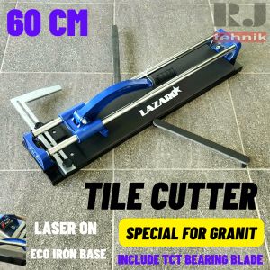 Tile Cutter Alat Potong Keramik Pemotong Granit 60cm Iron Base Lazaro Eco Laser