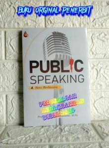 PUBLIC SPEAKING SENI BERBICARA Prof. Dr. Wahyudi Siswanto M.Pd INTRANS PUBLISHING AJ-KNK