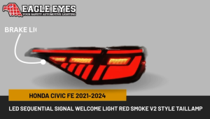 HONDA CIVIC FE 2021-2024 LED SEQUENTIAL SIGNAL WELCOME RED SMOKE V2 STYLE TAILLAMP