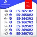 Bộ Xử Lý Intel Xeon E5-2696v2 2695v2 2697v2 2643v2 E5-2667v2 2651 V2 Cần Bán Cpu Máy Tính Chất Lượng Cao Phần Cứng. 