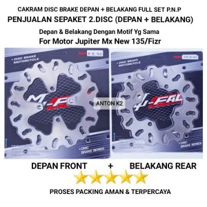 PIRINGAN CAKRAM DISC DEPAN PAKET BELAKANG MOTOR JUPITER MX NEW-CAKRAM FUL SET JUPITER MX 135 NEW