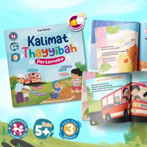 Kalimat Thayyibah Pertamaku: Buku Islami Anak 5+ oleh Arya Rahmadi & PQS Sumber Ilmu