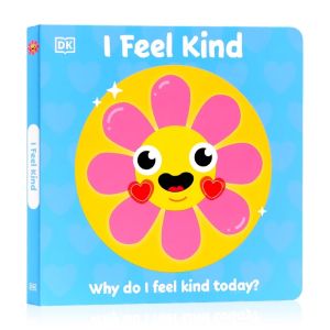 I Feel Kind: Why do I feel kind today? (First Emotions) Board book by D.K. Publishing
