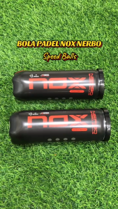 NOX NERBO Speed Balls Bola Padel Nox Nerbo isi 3 ORIGINAL