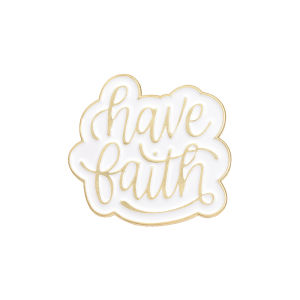 Faith Inspirational Quotes Enamel Pins Custom Have Faith Christian Religious Jesus Brooches Lapel Badges Jewelry Gift For Friend