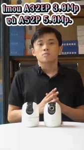 Camera Imou A52P 5MP  Hoặc A32EP 3MP Hoặc C32EP 3MP Chính hãng Imou Việt Nam