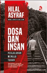 Dosa dan Insan - Hilal Asyraf (NEW OLD STOCK)