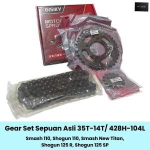 Gear Set-Gear Paket- Gigi Tarik Sepuan Asli SMASH 110 & SMASH NEW & SHOGUN 125 SP / R & SMASH TITAN Rantai Roda Kit (Drive Chain Kit) 35T-14T  428H-104L