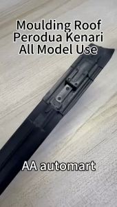 ORIGINAL DAIHATSU PERODUA KENARI 2000-2009 ALL MODEL ROOF MOULDING LINING RUBBER OUTER STRIP GETAH LUAR BUMBUNG