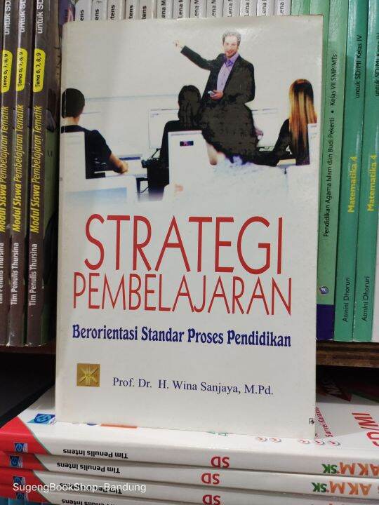 STRATEGI PEMBELAJARAN Berorientasi Standar Proses Pendidikan Prof. Dr ...