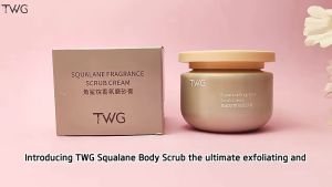 GOB - TWG Squalane Fragrance Scrub Cream 250g - Krim Eksfoliasi Tubuh melembutkan dan mencerahkan kulit