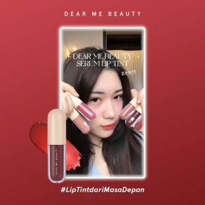 Dear Me Beauty Serum Lip Tint: Perawatan Bibir yang Efektif