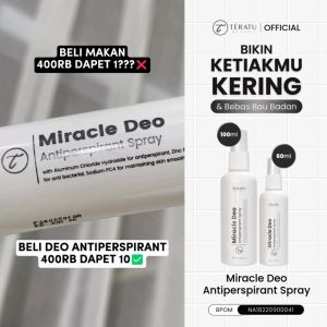 TERATU BEAUTY Miracle Deo Antiperspirant Spray 20% Aluminum Chloride (Sangat Efektif Mencegah Keringat Berlebih Hyperhidrosis dan Bau Ketiak)