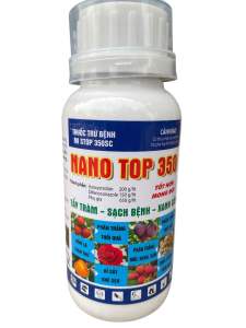 Thuốc trừ bệnh NANO TOP 350SC – Trừ bệnh Thán Thư Phấn Trắng Rỉ Sắt Sạch Bệnh Cho Cây