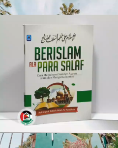 Berislam Ala Para Salaf ORIGINAL Karya Kelompok Telaah Kitab Ar-Raudhah Penerbit Pustaka Arafah