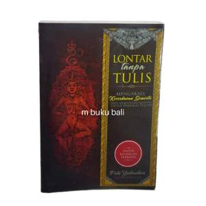 Lontar Tanpa Tulis Mengakses Kesadaran Semesta dan Memanfaatkanya untuk Berbagai Tujuan