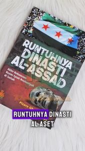 Runtuhnya Dinasti Al-Assad Buku Sejarah Islam & Konflik Suriah Pustaka Al-Kautsar Original