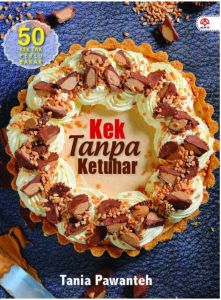 Buku Resipi: Kek Tanpa Ketuhar - Tania Pawanteh (NEW)