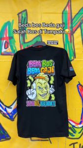 KAOS KELAS PEKERJA/KAOS KERAN VIRAL /KAOS BEDA BOS BEDA GAJI SALAH BOS KERJABAKTI /ATASAN PRIA WANITA /COTTON COMBED
