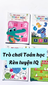Sách Trò chơi toán học rèn luyện IQ Cấp độ 1+2+3+4 ( Dành cho trẻ 3 - 9 tuổi ) - Đinh Tị