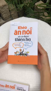 Sách Khéo Ăn Nói Sẽ Có Được Thiên Hạ (Minh Long)