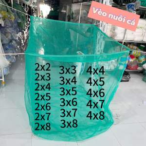 Vèo tráng nuôi cá Rộng 4x4m đến 4x8m 3x3m đến 3x8m 2x2m đến 2x8m - 2m x 3m - 2m x2m Cao 2m và 15m Mắt lưới 4li
