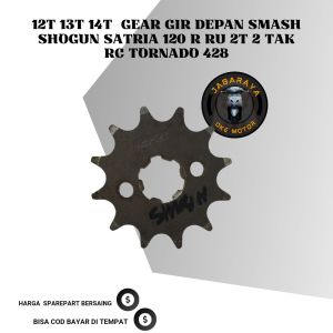 GEAR GIR DEPAN SMASH SHOGUN SATRIA 120 R RU 2T 2 TAK RC TORNADO 428 12T/13T/14T