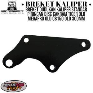 Breket Kaliper Pangkon Kaliper Standar Piringan Disc Cakram Tiger Old Mega Pro Old CB150 Old 300mm