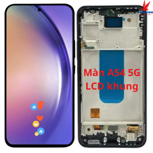 Màn hình Sam//Sung A54 5G LCD liền khung