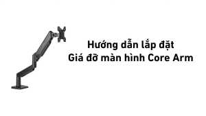 Giá đỡ màn hình HyperWork Core Arm SA01 - Hàng chính hãng