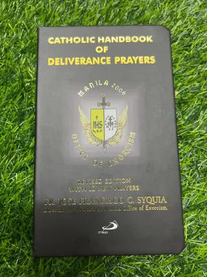 Catholic Handbook of Deliverance Prayer by Fr. Jose Francisco C. Syquia
