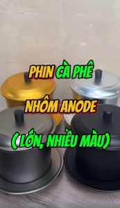 Phin cà phê nhôm lớn Anode loại dày 250gr bột cafe dùng cho gia đình bán quán tặng đánh bọt Mixmore