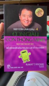 Sách - Dạy Con Làm Giàu (Tập 4) : Con Giàu Con Thông Minh - Cha Giàu Cha Nghèo (Tái Bản) - Freeship max