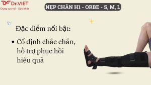 Nẹp Chân Orbe H1 Cố Định Chấn Thương Hỗ Trợ Phục Hồi Sau Phẫu Thuật Thay Thế Bó Bột Chính Hãng