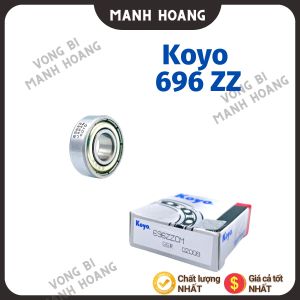 Vòng bi bạc đạn 696 ZZCM KOYO tiêu chuẩn quốc tế chất lượng cao bền bỉ - Vòng bi Mạnh Hoàng