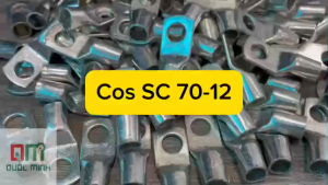 Đầu Cos SC 70-12 – Giải Pháp Kết Nối Dây 70mm² Bền Chắc An Toàn