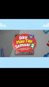 Buku Aku Mau Tau Semua Seri 2 Buku Anak Aku Mau Tahu Semuanya 2 Seri 1 Ziyadbooks