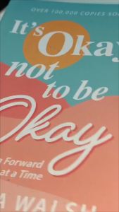 PCBS Its Okay not to be Okay (Moving Forward One Day at a Time) Sheila Walsh